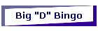 Big "D" Bingo