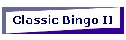 Classic Bingo II